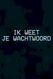 Ik weet je wachtwoord (2022)