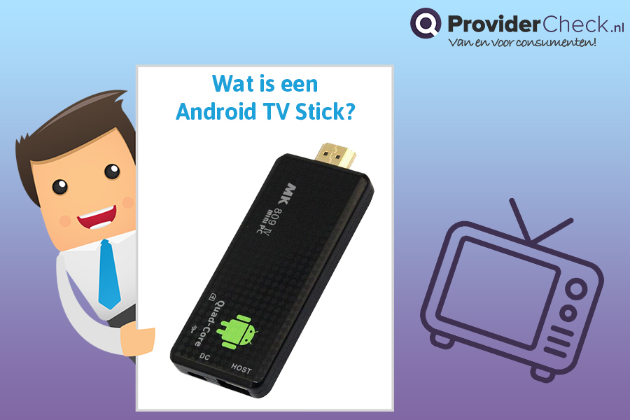 Wat is een Android TV Stick?