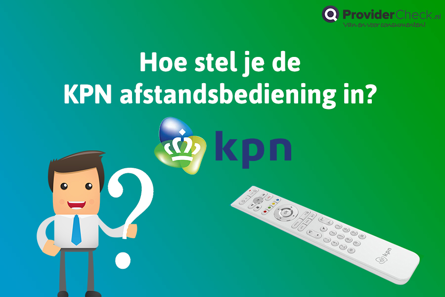 Hoe stel je de afstandsbediening bij KPN in?