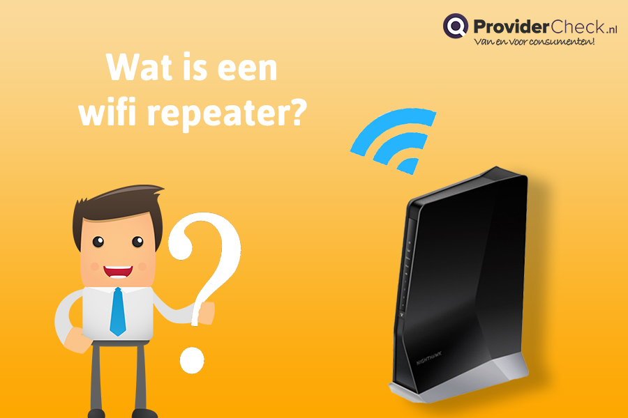 praktijk houten Bijna dood Wifi Repeater - Voordelen en nadelen | Providercheck.nl