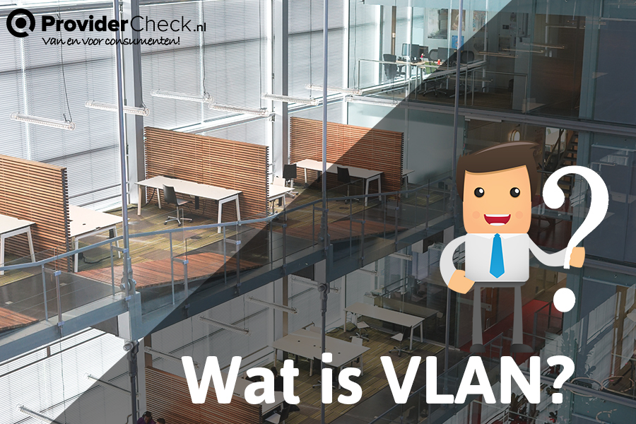 Wat is VLAN?