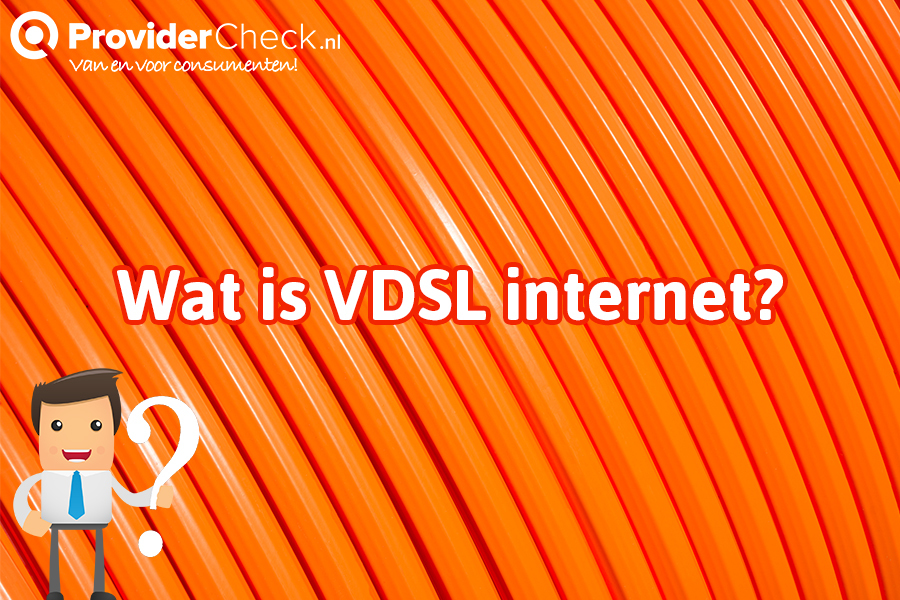 Wat is VDSL internet?