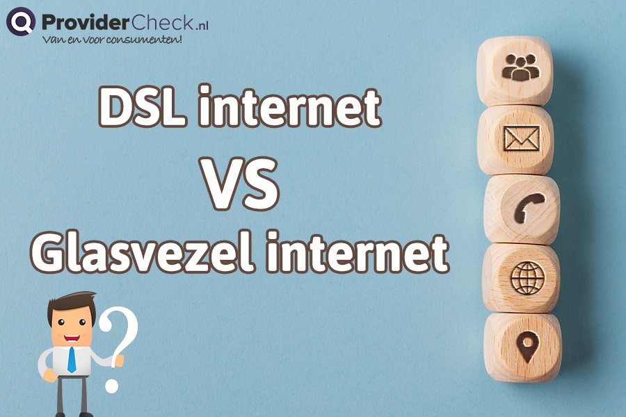 Wat is het verschil tussen DSL internet en glasvezel internet?