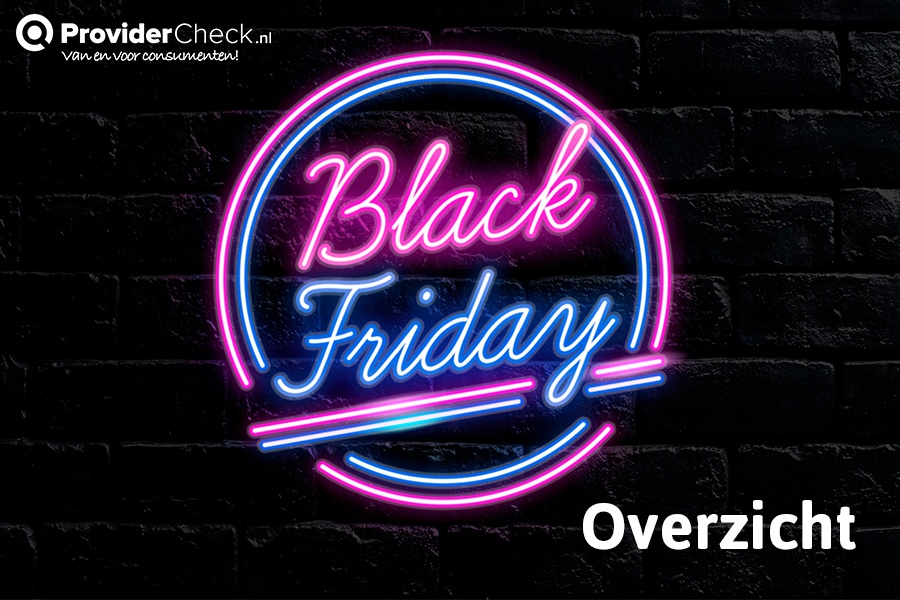 Groet som propeller Black Friday actie overzicht! | Providercheck.nl